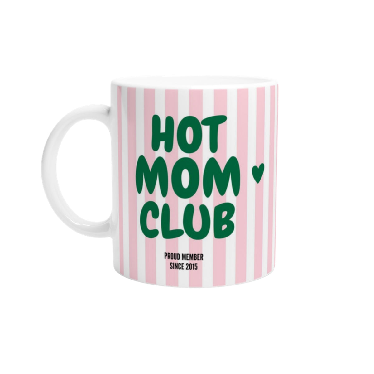 Tasse Hot Mom Club gestreift 2015 rosa grün