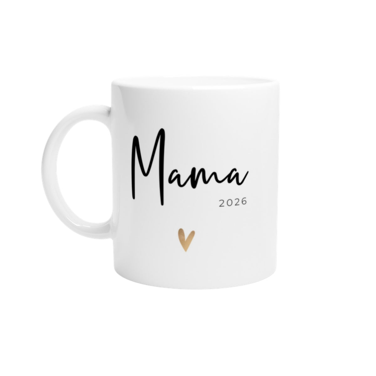 Tasse Mama 2026 goldenes Herz – Geschenk zur Geburt