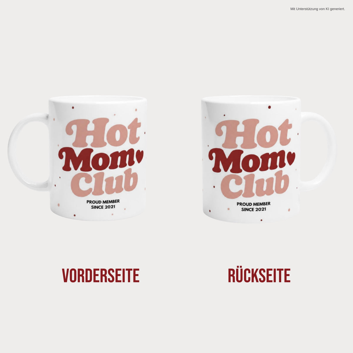 Hot Mom Club Tasse 2021 beidseitig bedruckt – Vorder- und Rückseite