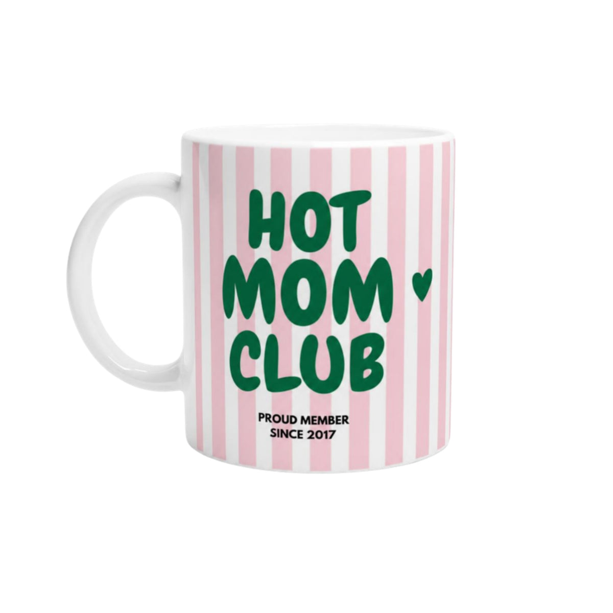 Tasse Hot Mom Club gestreift 2017 rosa grün