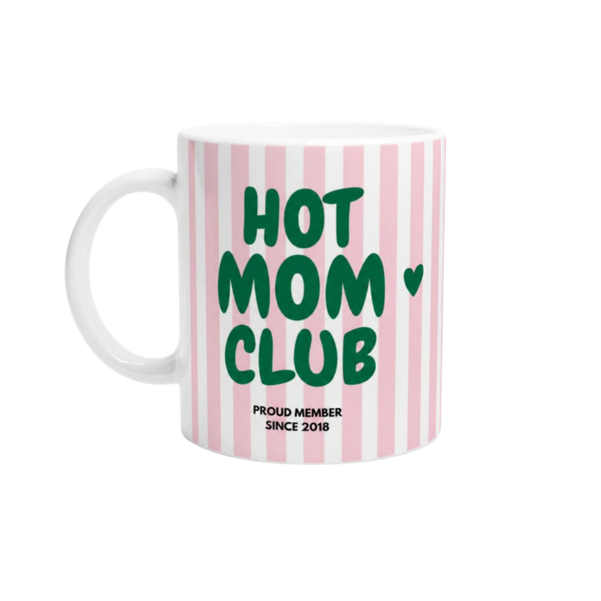 Tasse Hot Mom Club gestreift 2018 rosa grün