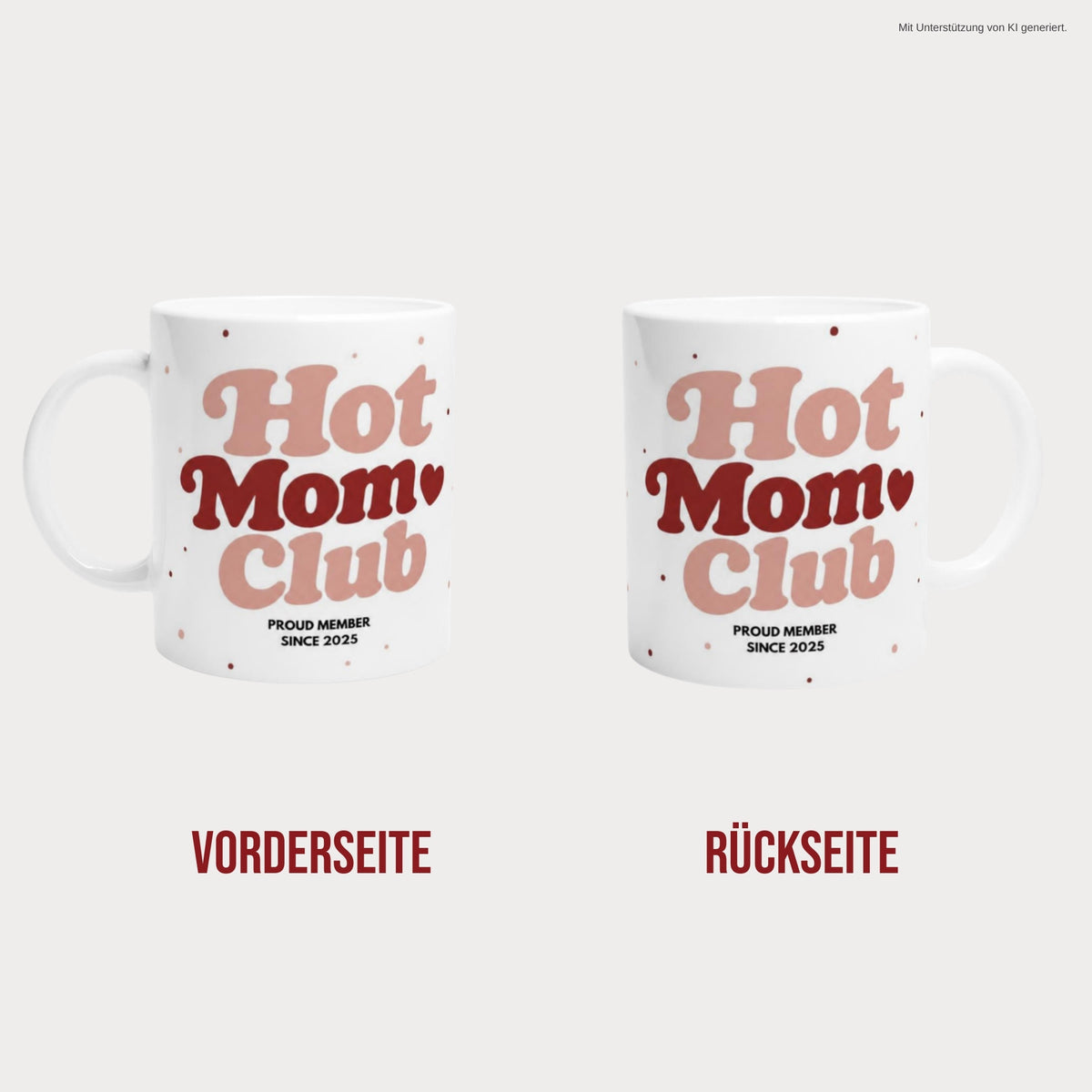 Hot Mom Club Tasse 2025 beidseitig bedruckt – Vorder- und Rückseite