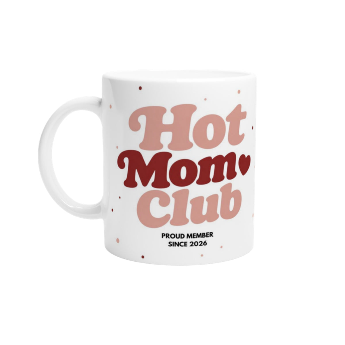 Tasse Hot Mom Club Punkte 2026 in Korall – Geschenk zur Geburt für Mama