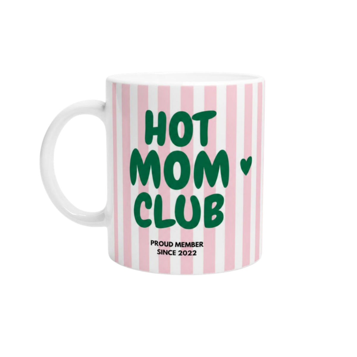 Tasse Hot Mom Club gestreift 2022 rosa grün