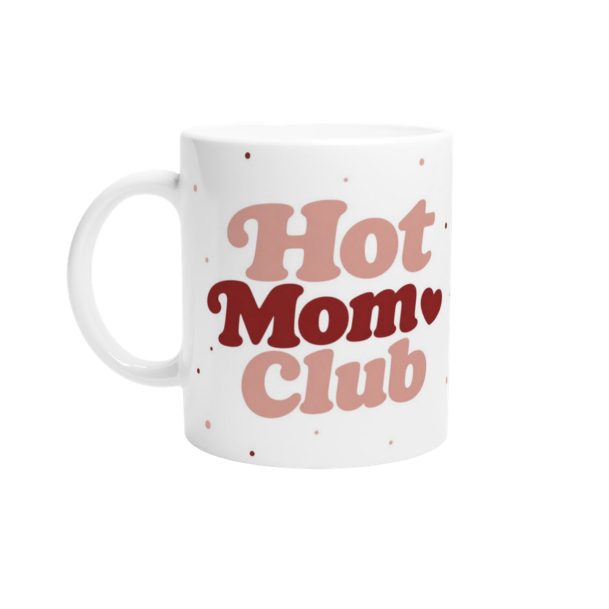 Tasse Hot Mom Club Punkte ohne Jahreszahl in Korall – Geschenk für Mama