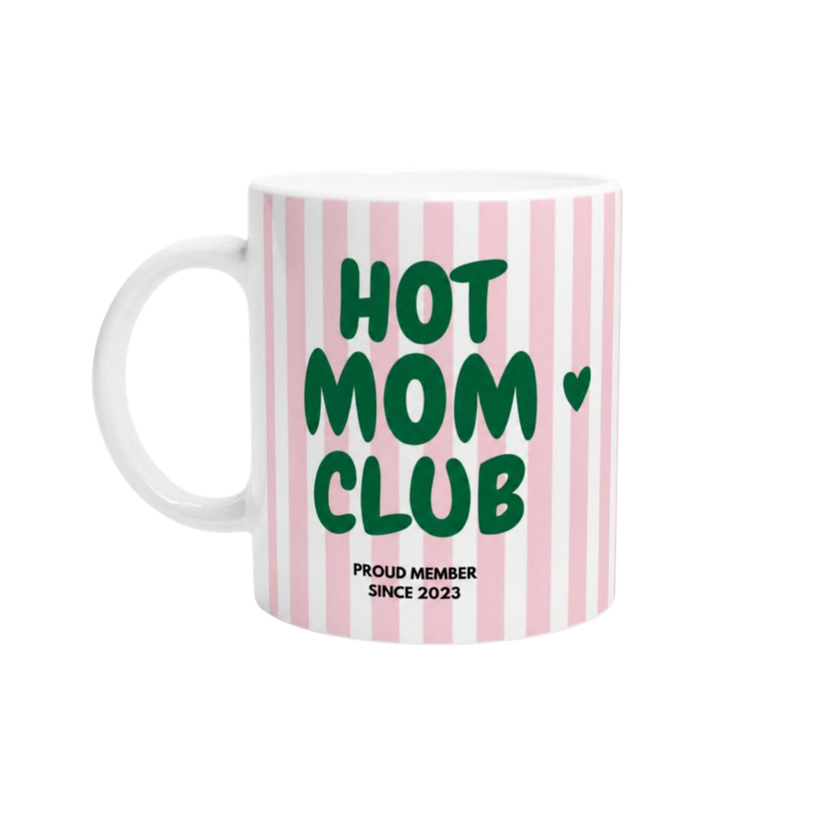 Tasse Hot Mom Club gestreift 2023 rosa grün