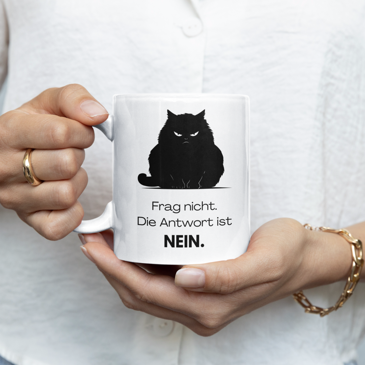 Tasse Katze Frag Nicht - Die Antwort ist Nein – 4 Farben