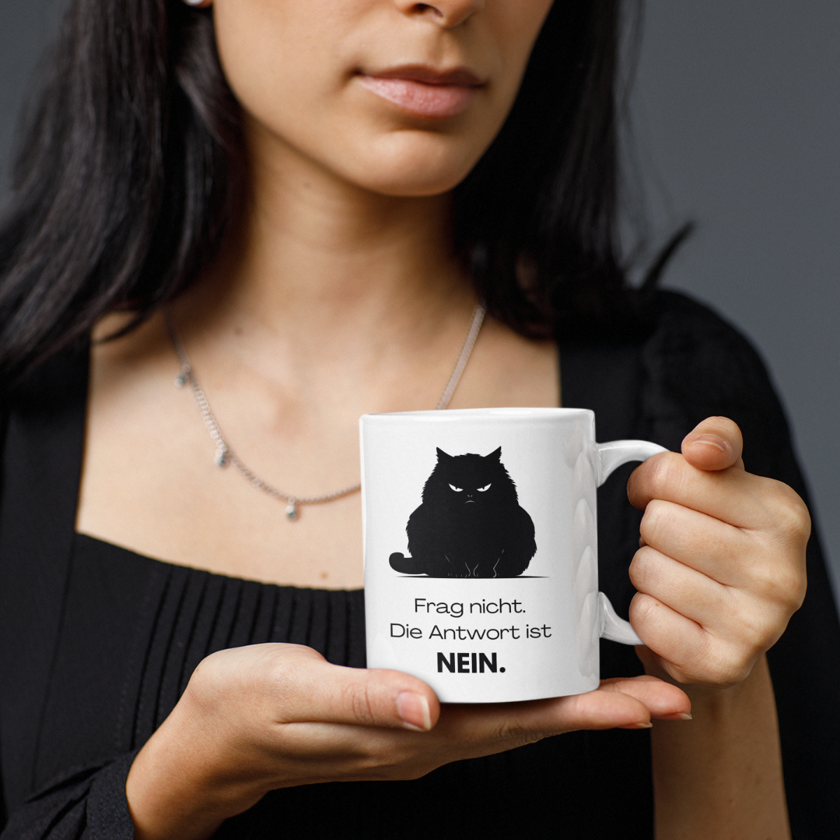 Tasse Katze Frag Nicht - Die Antwort ist Nein – 4 Farben