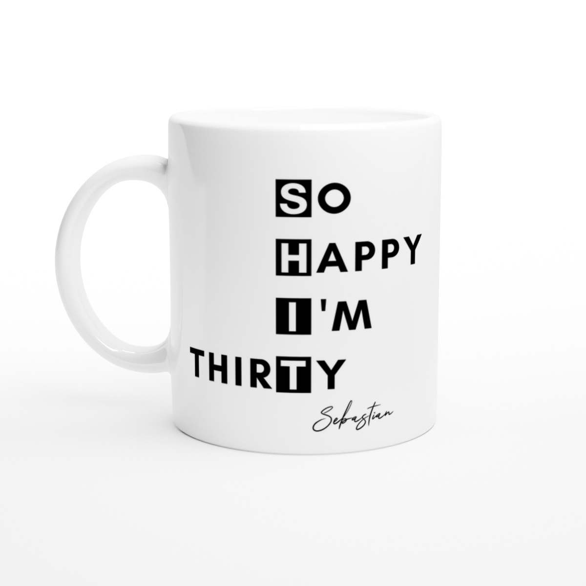 Tasse So Happy I’m Thirty 30. Geburtstag 330ml einfarbig mit / ohne Personalisierung