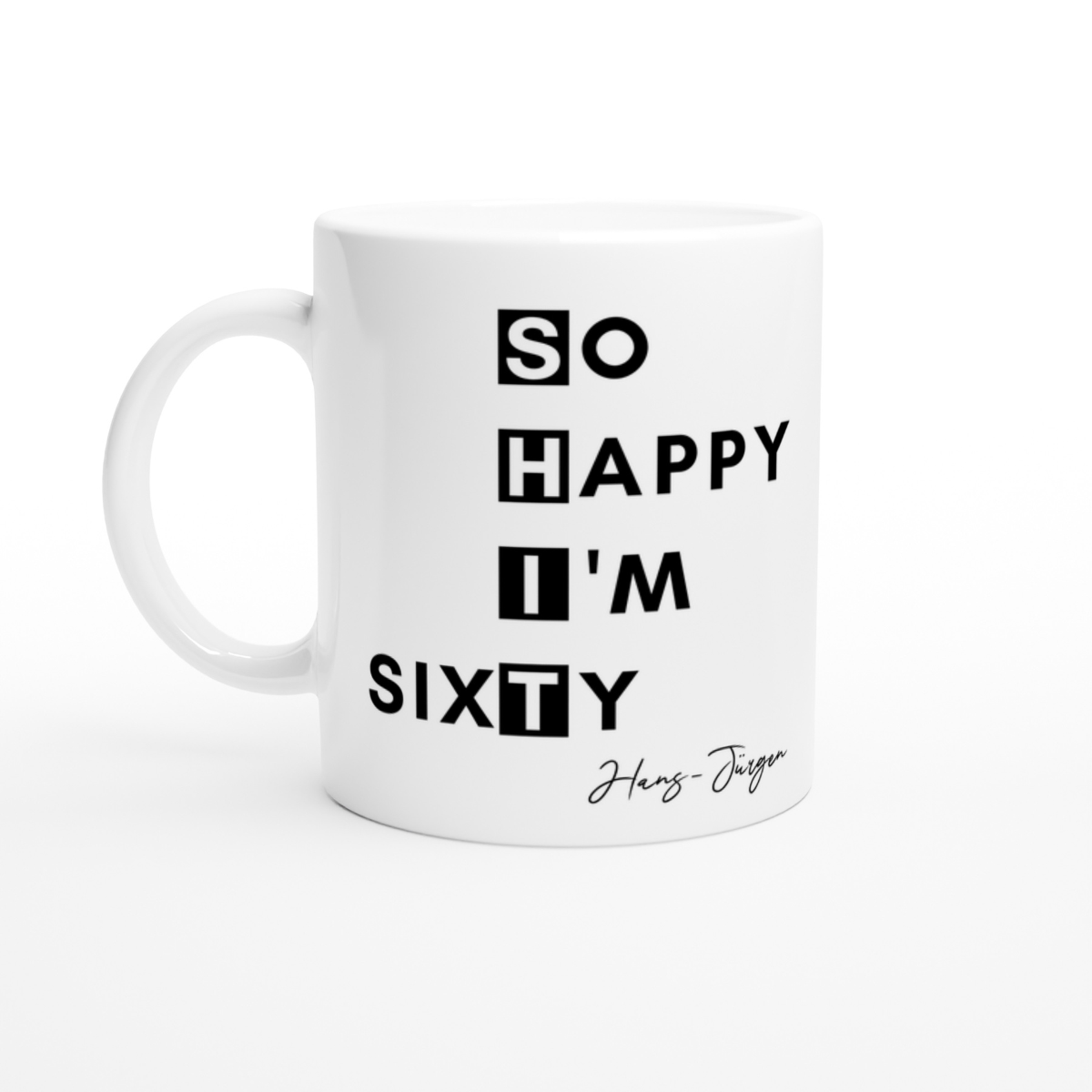 Tasse So Happy I’m Sixty 60. Geburtstag 330ml einfarbig mit / ohne Personalisierung