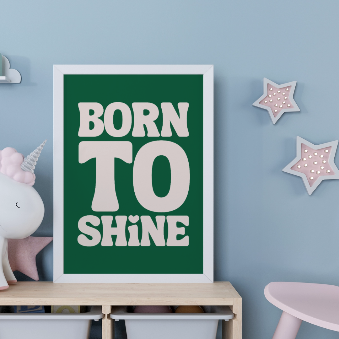 Born To Shine Poster Kinderzimmer 1-teilig DIN A4-A1
