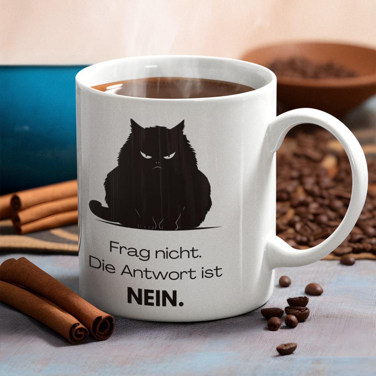 Tasse Katze Frag Nicht - Die Antwort ist Nein – 4 Farben