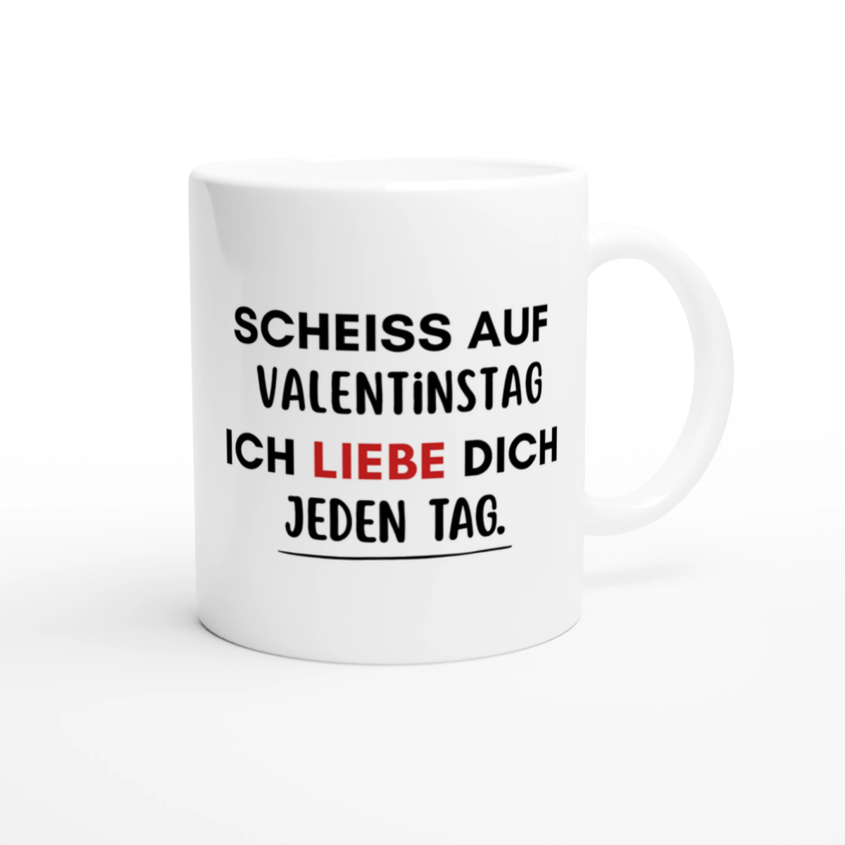 Tasse Scheiß auf Valentinstag | Liebes Tasse
