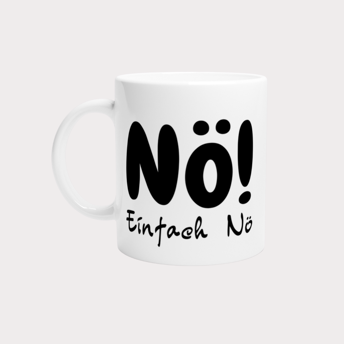 Tasse Nö einfach Nö - 4 Farben