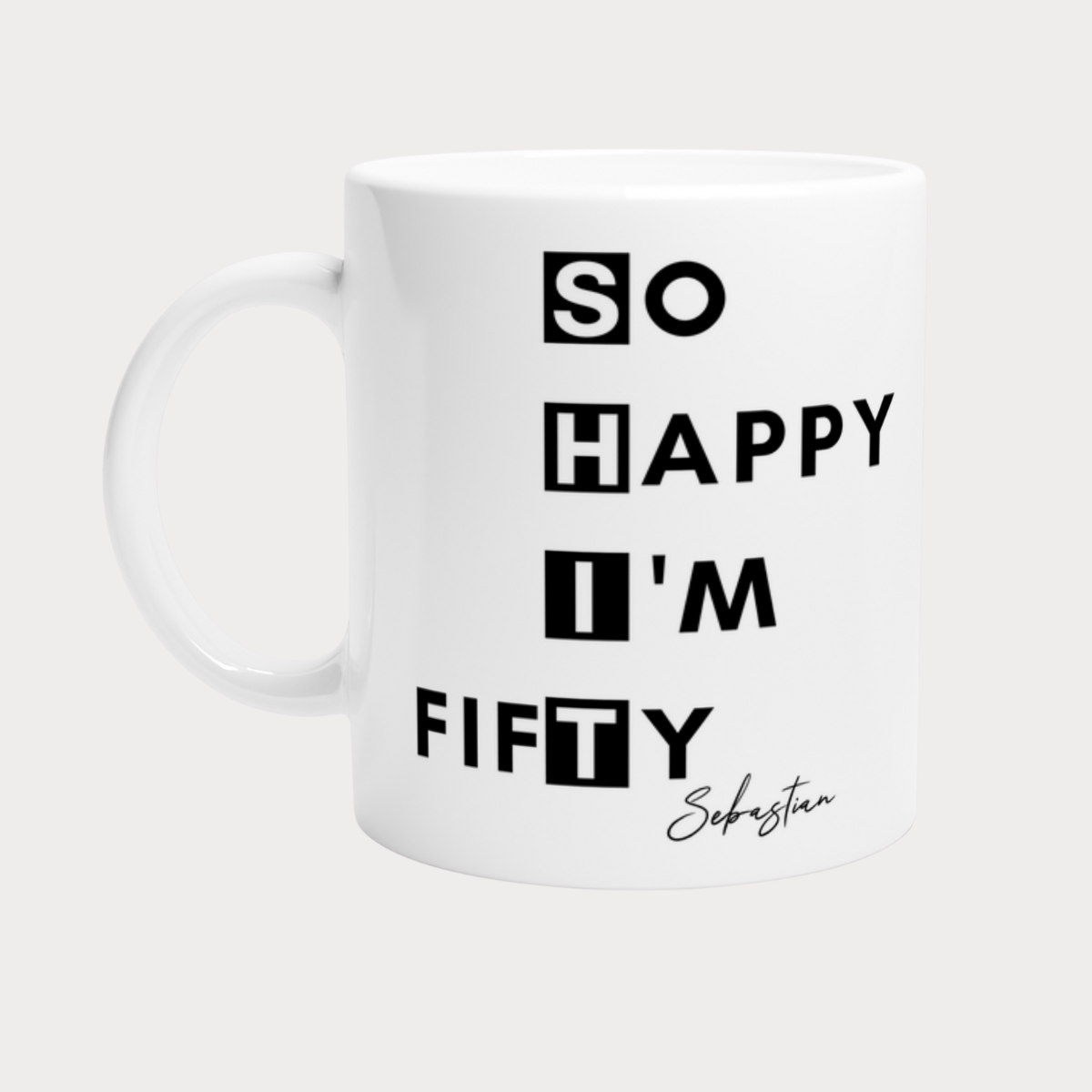 Tasse So Happy I’m Fifty 50. Geburtstag 330ml einfarbig mit / ohne Personalisierung