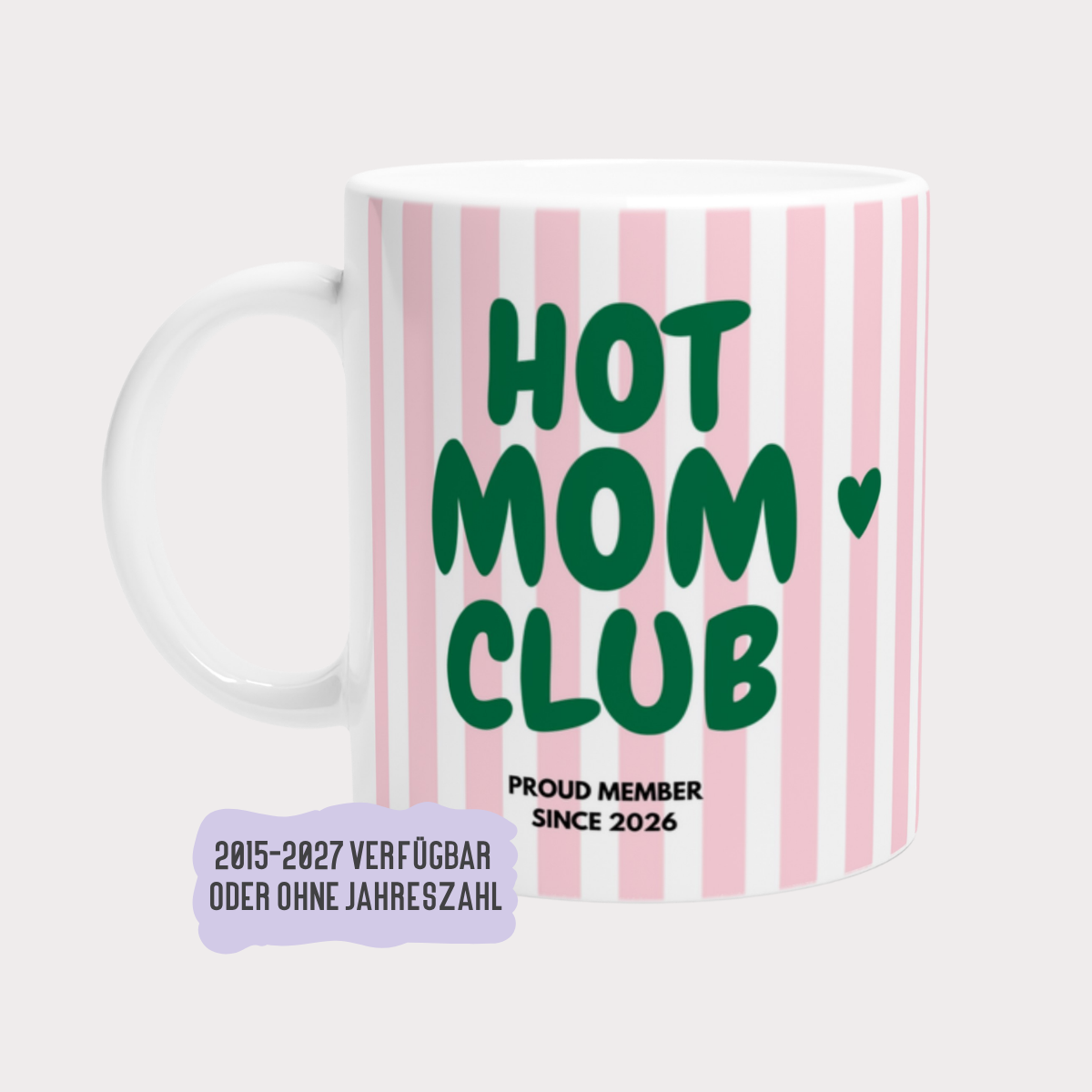 Hot Mom Club Rosa/Grün (2020 bis 2027 oder ohne Jahreszahl)