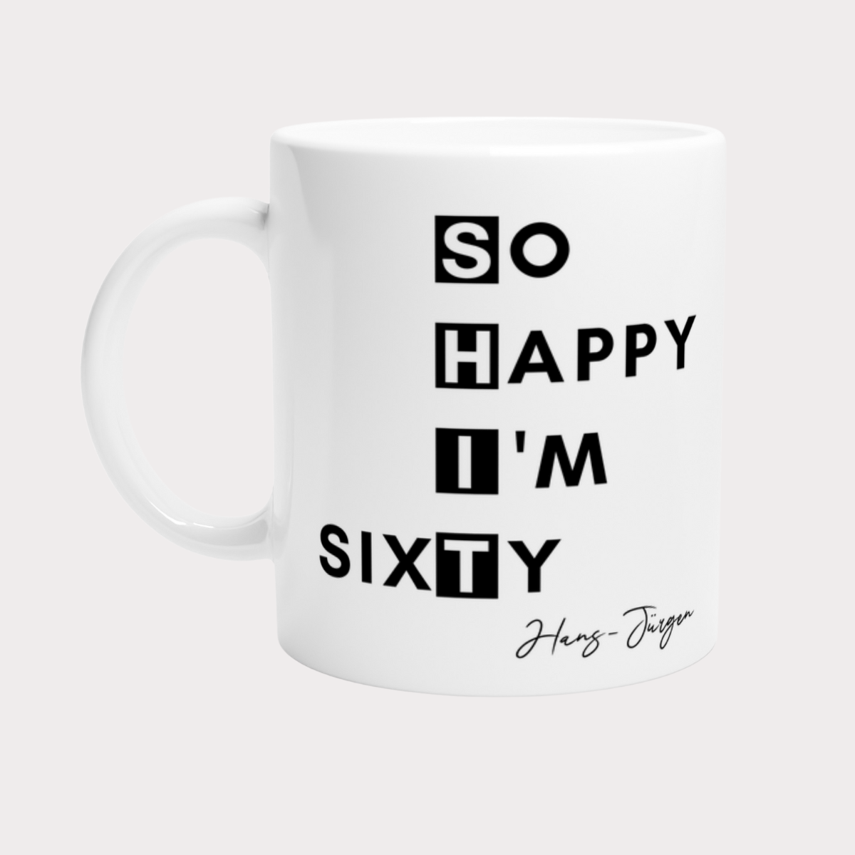 Tasse So Happy I’m Sixty 60. Geburtstag 330ml einfarbig mit / ohne Personalisierung