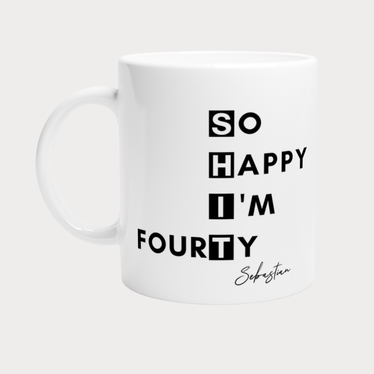 Tasse So Happy I’m Fourty 40. Geburtstag 330ml einfarbig mit / ohne Personalisierung