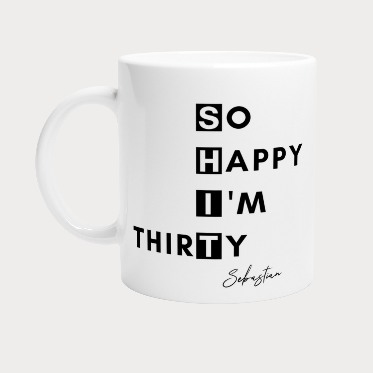 Tasse So Happy I’m Thirty 30. Geburtstag 330ml einfarbig mit / ohne Personalisierung