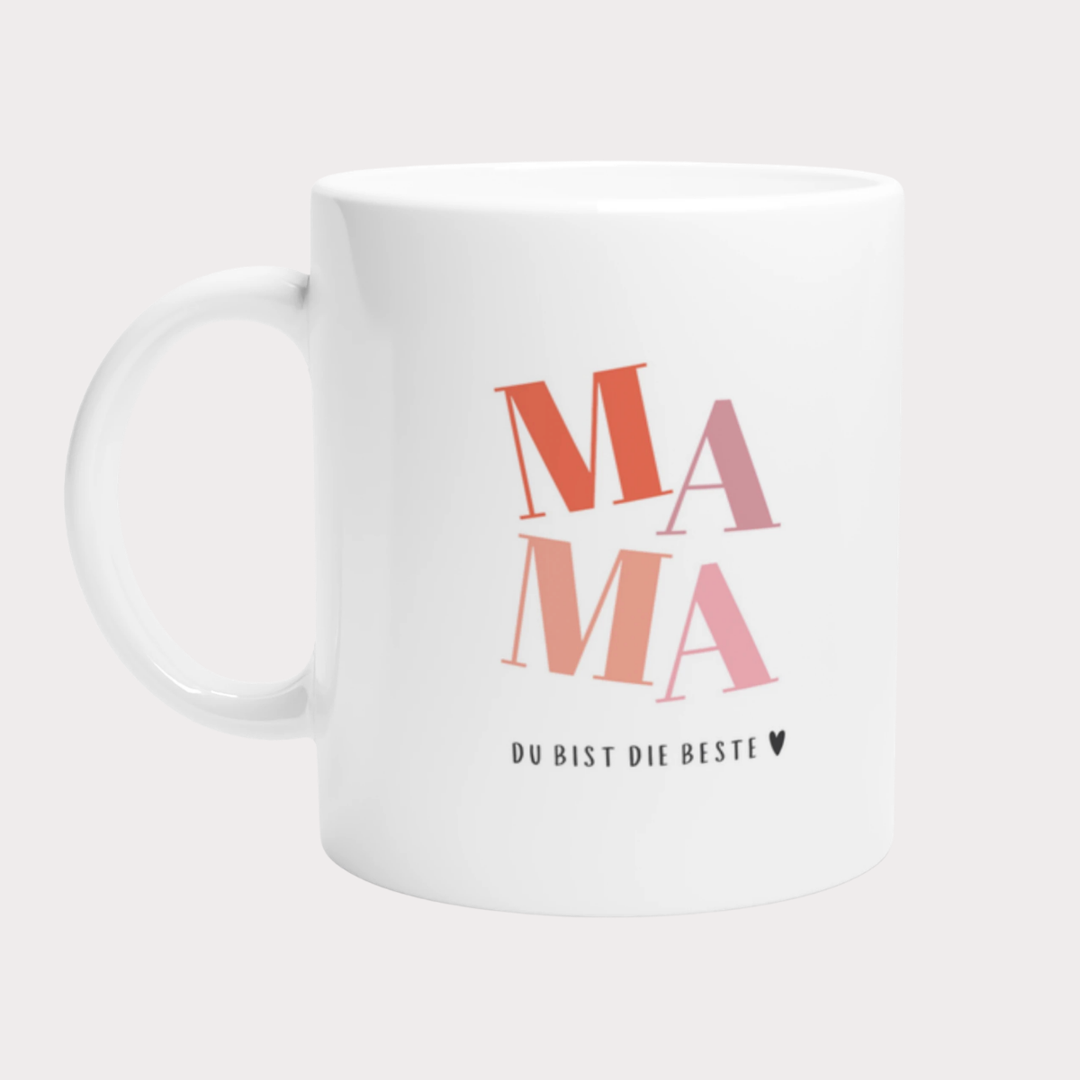 Mama Tasse „Du bist die Beste“