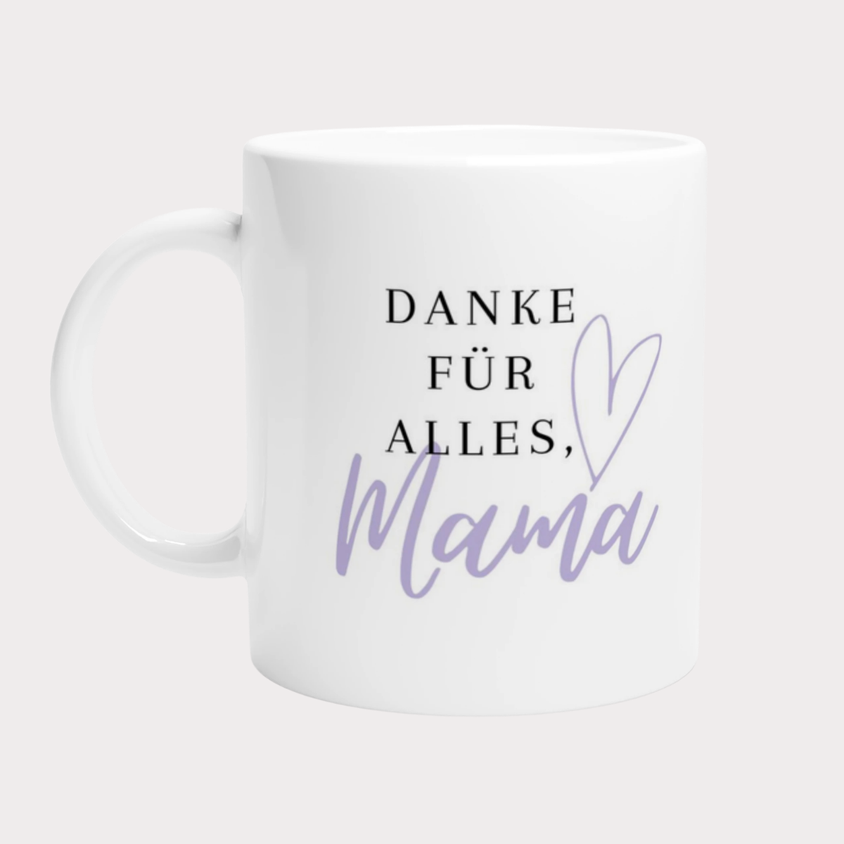 Tasse Danke für alles Mama Lila Herz