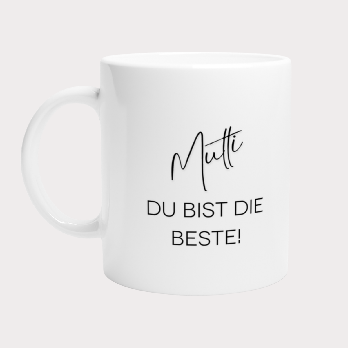 Mutti Tasse – Du bist die Beste!